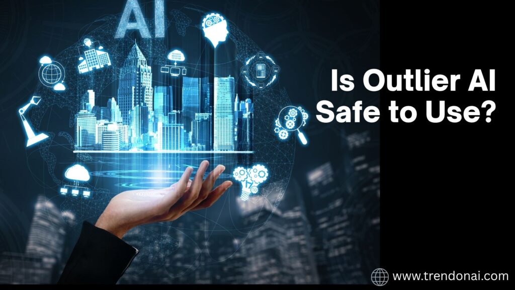 Is Outlier AI Safe to Use?
