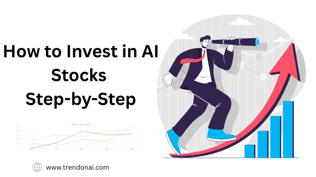 How to Invest in AI Stocks – Step-by-Step